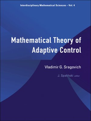 cover image of Mathematical Theory of Adaptive Control